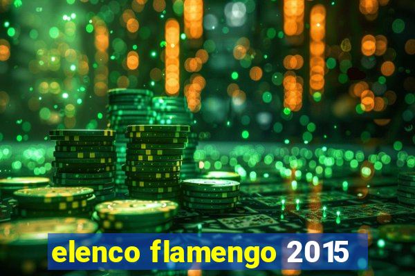elenco flamengo 2015